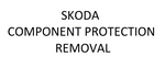 Skoda Component Protection Removal Service