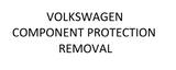 Volkswagen Component Protection Removal Service
